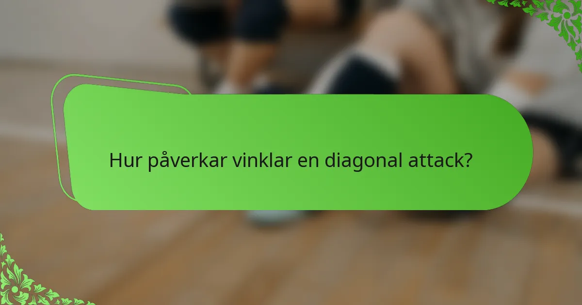 Hur påverkar vinklar en diagonal attack?