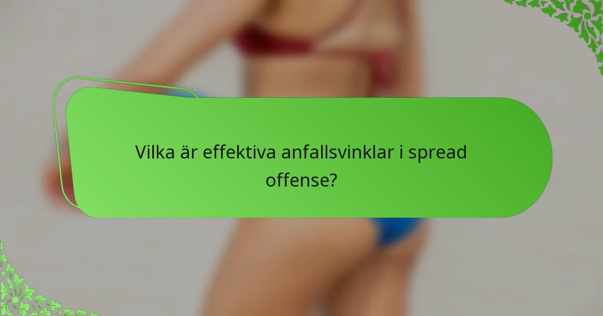 Vilka är effektiva anfallsvinklar i spread offense?