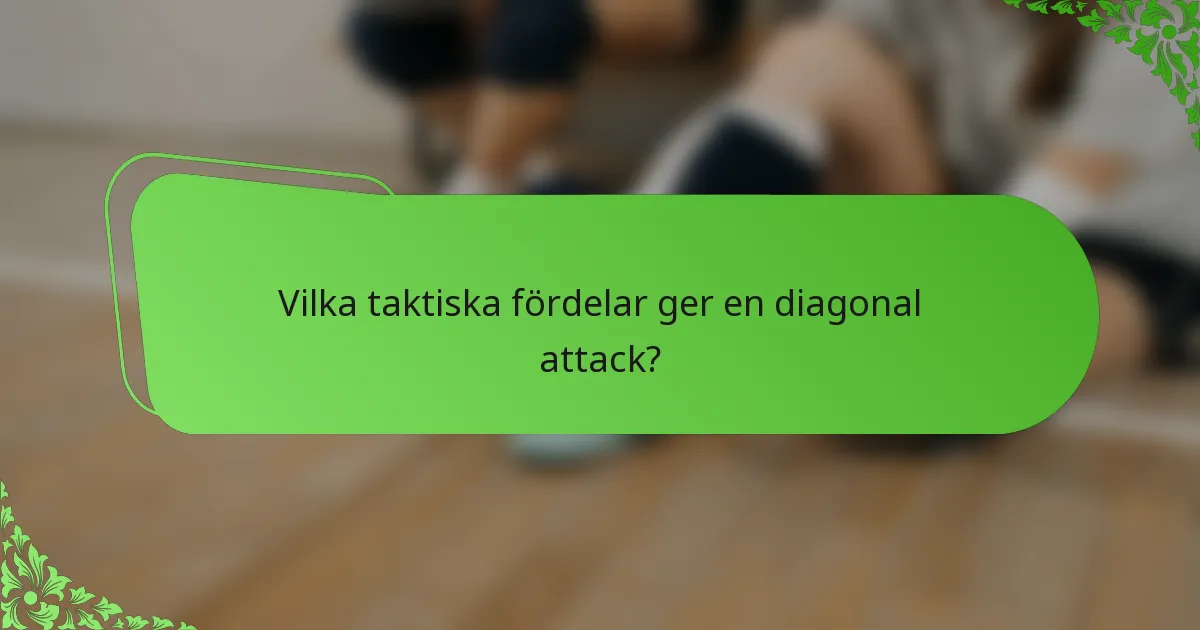 Vilka taktiska fördelar ger en diagonal attack?